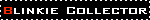 blinkiecollector.gif